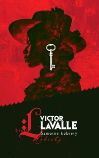 Samotne kobiety - Victor Lavalle - ebook + książka
