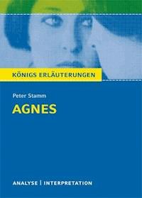 Agnes von Peter Stamm. Textanalyse und Interpretation mit ausführlicher Inhaltsangabe und Abituraufgaben mit Lösungen. - Peter Stamm - ebook
