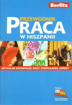 Praca w Hiszpanii. Przewodnik - zbiorowa praca - książka