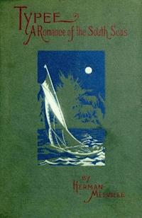 Typee: A Romance of the South Seas - Herman Melville - ebook