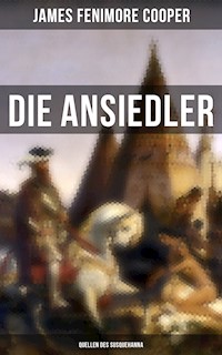 Die Ansiedler: Quellen des Susquehanna - James Fenimore Cooper - ebook