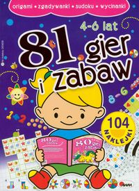 81 gier i zabaw 4-6 lat -  - książka