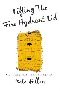 Lifting the Fire Hydrant Lid - Kate Fullen - ebook