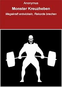 Monster Kreuzheben - null Anonymus - ebook