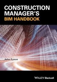 Construction Manager's BIM Handbook - John Eynon - ebook