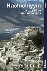 Hachichiyyin - Pascal Riguelle - ebook