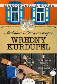 Malwina i Eliza na tropie. Wredny Kurdupel - Małgorzata J Kursa - ebook + audiobook + książka