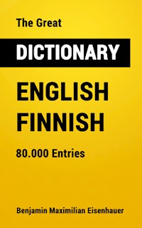 The Great Dictionary English - Finnish - Benjamin Maximilian Eisenhauer - ebook