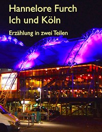Ich und Köln - Hannelore Furch - ebook