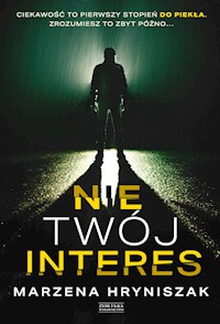 Nie twój interes - Hryniszak Marzena - ebook + audiobook + książka