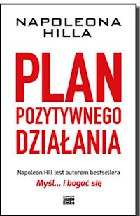 Plan pozytywnego działania - Hill Napoleon - książka