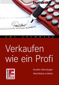 Verkaufen wie ein Profi - Uwe Gremmers - ebook