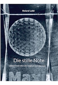 Die stille Note-public - Roland Loibl - ebook