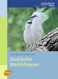 Exotische Weichfresser - Theo Pagel - ebook