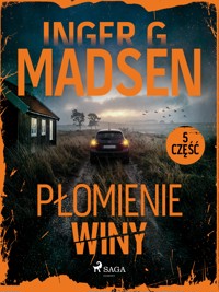 Płomienie winy: część 5 - Inger Gammelgaard Madsen - ebook + audiobook