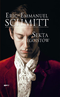 Sekta egoistów - Schmitt Éric-Emmanuel - ebook + książka