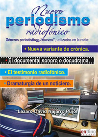 Nuevo periodismo radiofónico - Lázaro David Najarro Pujol - ebook