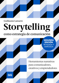 Storytelling como estrategia de comunicación - Guillaume Lamarre - ebook