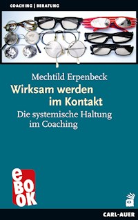 Wirksam werden im Kontakt - Mechtild Erpenbeck - ebook