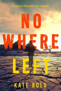Nowhere Left (A Harley Cole FBI Suspense Thriller—Book 2) - Kate Bold - ebook