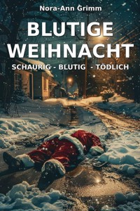 Blutige Weihnacht - Nora-Ann Grimm - ebook