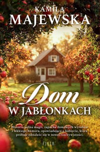 Dom w Jabłonkach - Majewska Kamila - ebook + audiobook + książka