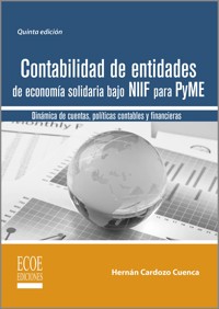 Contabilidad de entidades de economía solidaria bajo NIIF para PyME - 5ta edición - Hernán Cardozo Cuenca - ebook