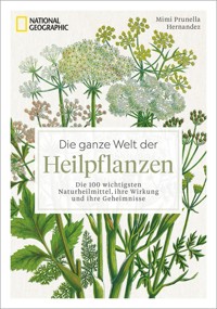 Die ganze Welt der Heilpflanzen - Mimi Prunella Hernandez - ebook