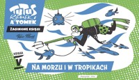 Tytus, Romek i A`Tomek. Zaginione księgi.  Księga V. Na morzu i w tropikach - Henryk Jerzy Chmielewski - książka