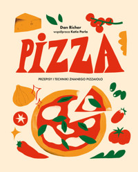 Pizza Przepisy i techniki znanego pizzaiolo - Richer Dan, Parla Katie - książka