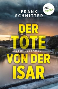 Der Tote von der Isar - Frank Schmitter - ebook