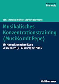 Musikalisches Konzentrationstraining (Musiko mit Pepe) - Jana-Mareike Hillmer - ebook
