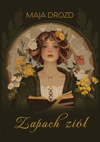 Zapach ziół - Drozd Maja - ebook