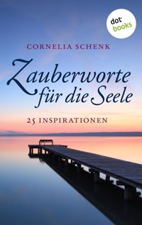 Zauberworte für die Seele - Cornelia Schenk - ebook