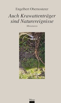 Auch Krawattenträger sind Naturereignisse - Engelbert Obernosterer - ebook