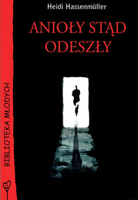 Anioły stąd odeszły - Heidi Hassenmüller - ebook