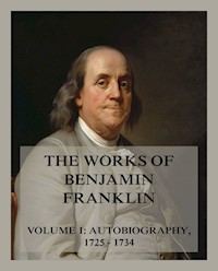 The Works of Benjamin Franklin, Volume 1 - Benjamin  Franklin - ebook