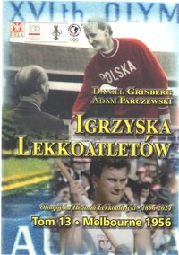 Igrzyska lekkoatletów Tom 13 Melbourne 1956 - Grinberg Daniel, Parczewski Adam - książka