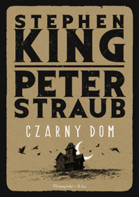 Czarny Dom - Stephen King, Peter Straub - ebook + audiobook + książka