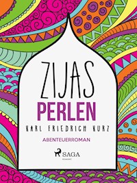 Zijas Perlen - Karl Friedrich Kurz - ebook