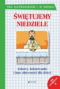 Świętujemy niedziele Zabawy kolorowanki i inne aktywności dla dzieci. Rok liturgiczny B - Vecchini Silvia - książka