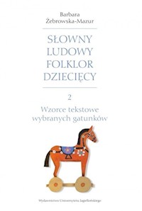 Słowny ludowy folklor dziecięcy Część 2 - Żebrowska-Mazur Barbara - książka