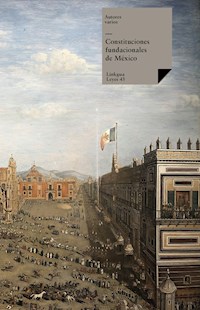 Constituciones fundacionales de México - Varios autores - ebook