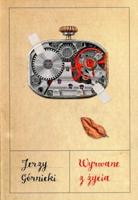 Wyrwane z życia - Jerzy Górnicki - książka