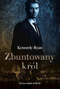 Zbuntowany król - Kennedy Ryan - ebook + książka