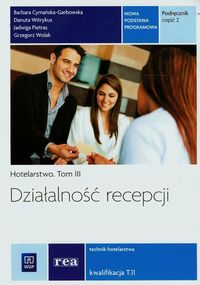 Działalnośc recepcji Tom 3 Hotelarstwo Podręcznik Część 2 - Cymańska-Garbowska Barbara, Witrykus Danuta, Pietras Jadwiga - książka