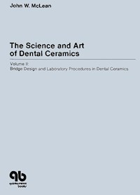 The Science and Art of Dental Ceramics - Volume II - John W. McLean - ebook
