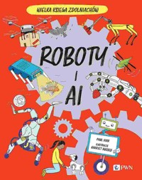 Roboty i AI. Wielka Księga Zdolniachów - Harriet Russell, Paul Virr - książka