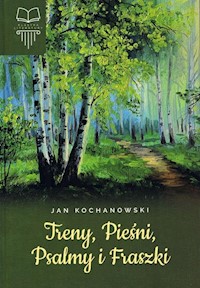 Treny, Pieśni, Psalmy i Fraszki - Jan Kochanowski - książka
