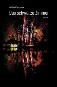 Das schwarze Zimmer - Helfried Stockhofe - ebook
